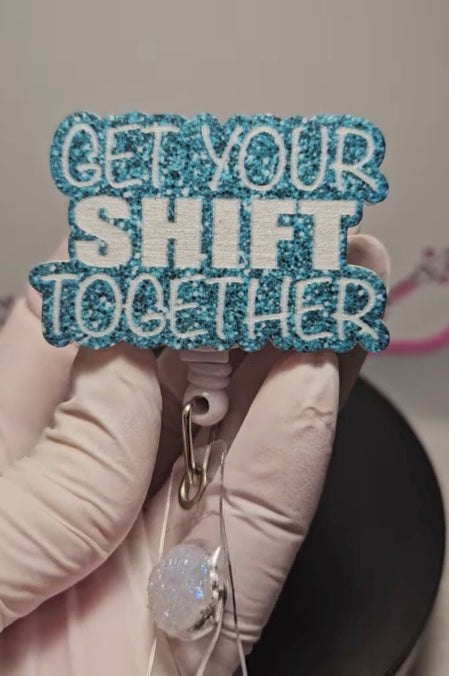 Get Your Shift Together Badge