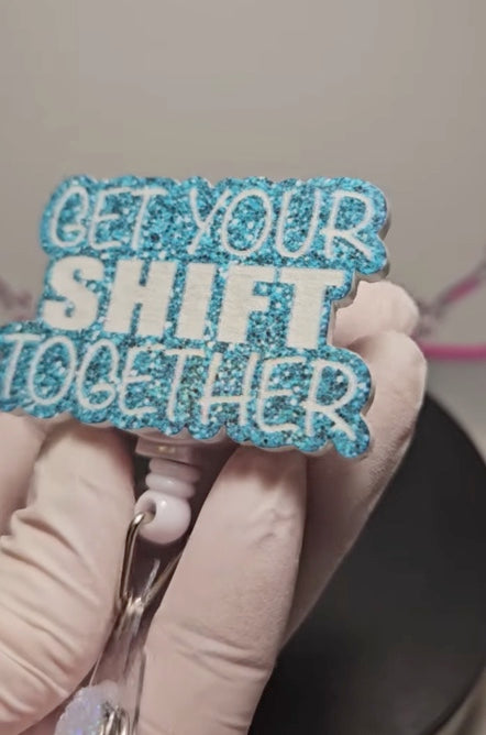 Get Your Shift Together Badge