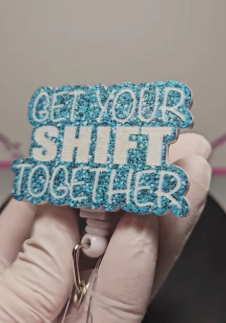 Get Your Shift Together Badge